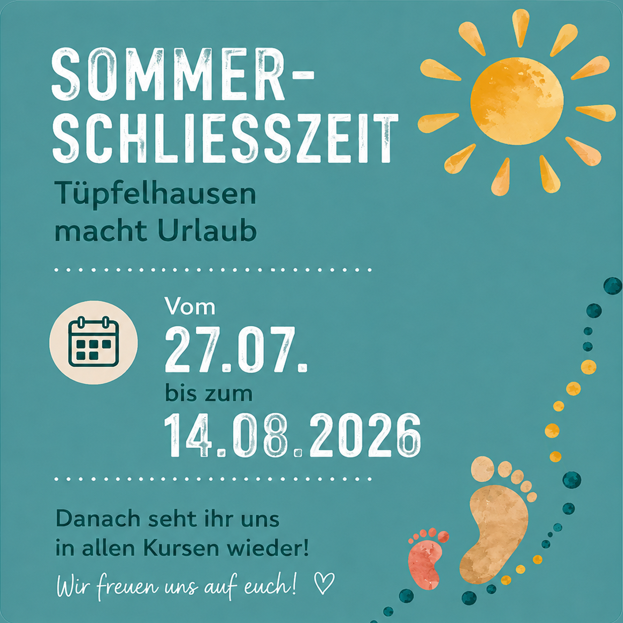 Plakat zur Sommerschließzeit von Tüpfelhausen mit Zeitraum vom 27. Juli bis 14. August 2026.
